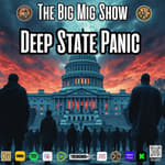 Deep State Panic In DC |EP036