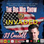 The Intentional Destruction of the American Immigration System w/ JJ Carrell |EP037