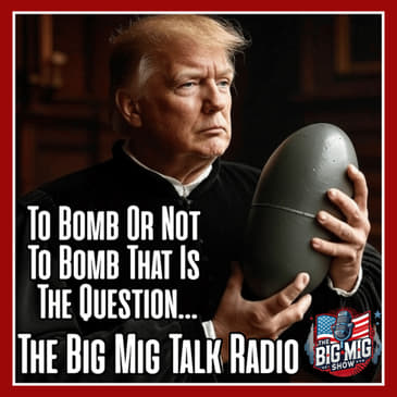 To Bomb Or Not To Bomb, That Is The Question EP069