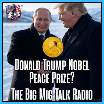 Donald Trump, Nobel Peace Prize? |EP077