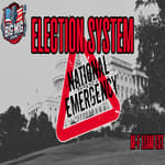 Calls For Trump to Declare National Emergency to Save Elections |EP897