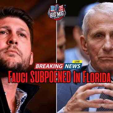 Florida has officially SUBPOENAED Anthony Fauci & Congress Voted CONTEMPT OF CONGRESS |EP900