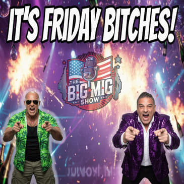 It’s Friday Bitches! |EP901