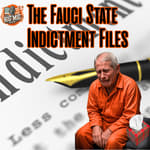 The Fauci State Indictment Files |EP903