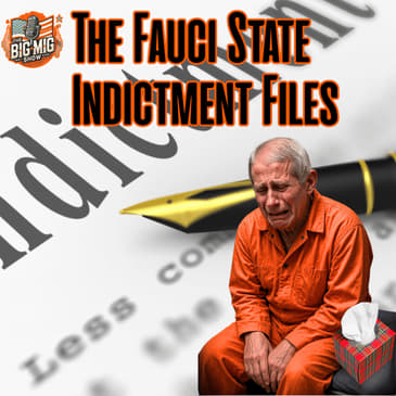 The Fauci State Indictment Files |EP903