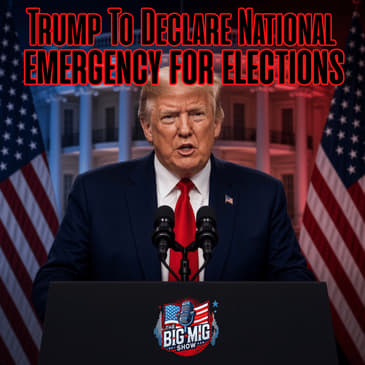 Trump To Declare A National Emergency For Elections EP904