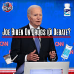 Joe Biden Was Drugged Before His 2024 Debate? |EP911