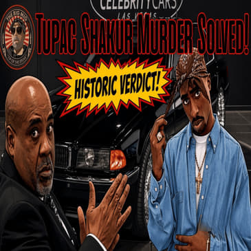 Tupac Shakur Murder Solved! |EP919