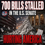 US Senate Failed America, 700 BILLS are STALLED |EP932