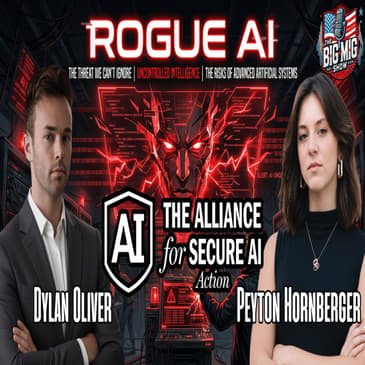 Rogue AI, A Global Threat w/ Dylan Oliver & Peyton Hornberger |EP933