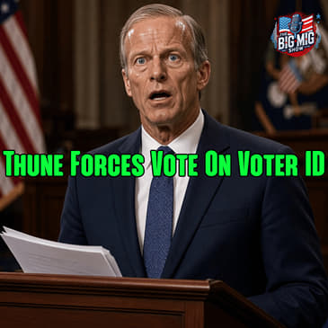 Senator John Thune Now Forces Vote on Voter ID |EP939