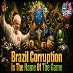 Brazil Corruption Is The Name of the Game |EP959