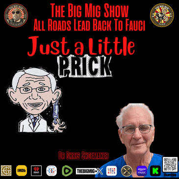All Roads Lead Back to Fauci w/ Special Guest Dr. Chris Shoemaker |EP385