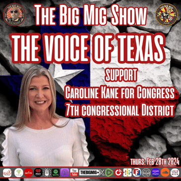 THE VOICE OF TEXAS W/ CONGRESSIONAL CANDIDATE CAROLINE KANE TX-7 |EP223