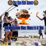 Biden Vacations While World Is At War |EP358