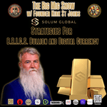 Solum Global Strategies for B.R.I.C.S Bullion and Digital Currency |EP334