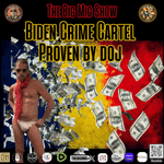 Biden Crime Cartel Proven By DOJ |EP022