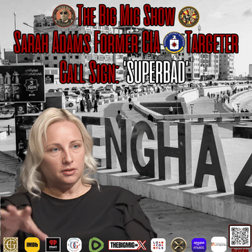 Former CIA Targeter, Call Sign Sarah ‘SUPERBAD’ Adams |EP368