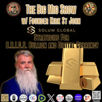 Strategies For B.R.I.C.S, Bullion and Digital Currency w/ Kirk St. John |EP325