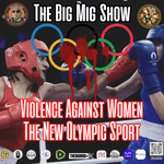 Violence Against Women, The New Olympic Sport |EP341