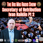 Deep State Marauder &amp; Secretary of Retribution Ivan Raiklin pt2 |EP290
