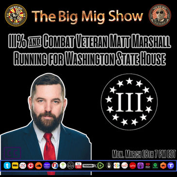 III% &amp; Combat Veteran Matt Marshall Running for Washington State House |EP242