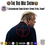 DHS -”5 Assassination Teams Actively Trying To Kill Trump” |EP374