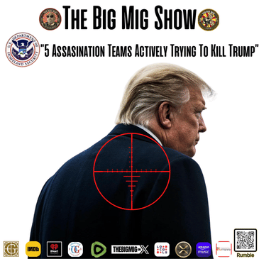 DHS -”5 Assassination Teams Actively Trying To Kill Trump” |EP374