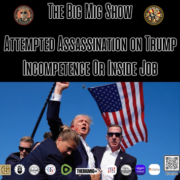 Trump Assassination, Incompetence Or Inside Job|EP019