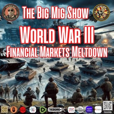 World War III &amp; Financial Market Meltdown |EP343
