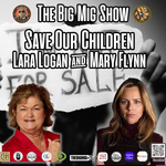 America’s Future, Save Our Children w, Lara Logan &amp; Mary Flynn |EP333