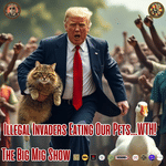 Illegal Invaders Eating Our Pets…WTH! |EP367