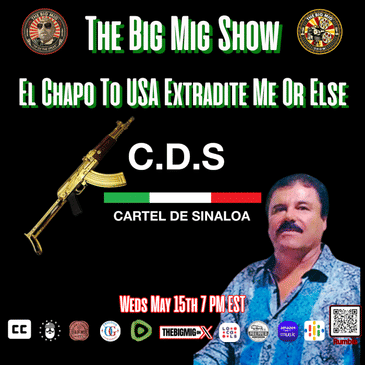 El Chapo Threatens the USA, Extradite Me or Else! |EP283