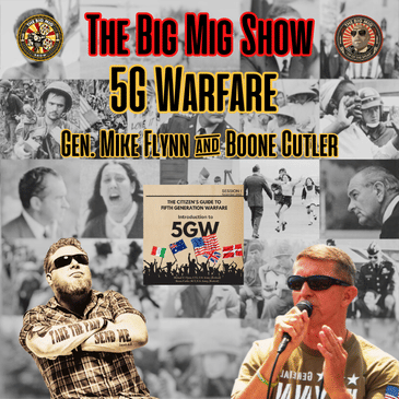 GEN MIKE FLYNN &amp; BOONE CUTLER • 5GW &amp; AI |EP153
