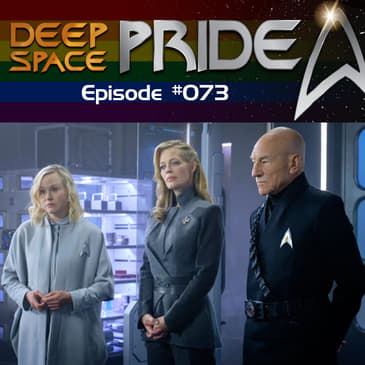 073 - The One Where Discovery Continues to Try Our Patience But We Are Loving Picard