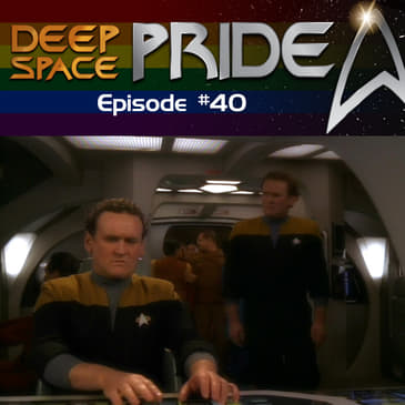 040 - The Underappreciated Episodes of DS9 - Visionary