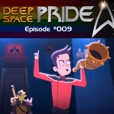 009 - Lower Decks Episode 7 & 8