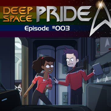003 - Star Trek Lower Decks: Episode 1