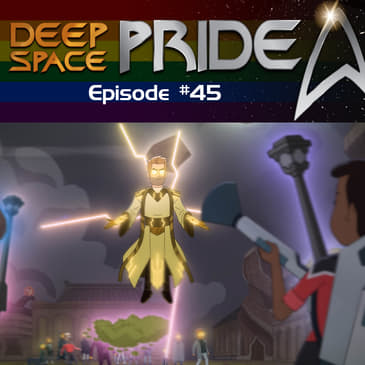 045 - Our Review of #notSTLV, and Lower Deck S2 E1