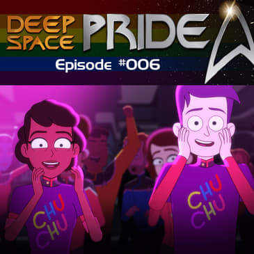 006 - Star Trek Lower Decks: Episodes 5 &amp; 6