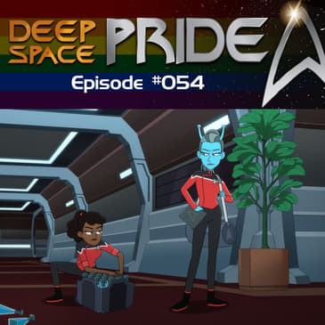 054 - Lower Decks: The One Where the Cerritos Saves the Day