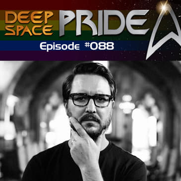 088 - The One Where We Interview Wil Wheaton