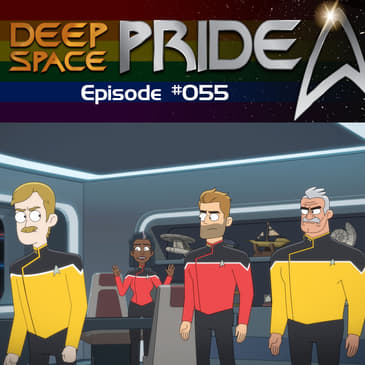 055 - The One Where We Ramble On About Lower Decks Season 2 &amp; Prodigy