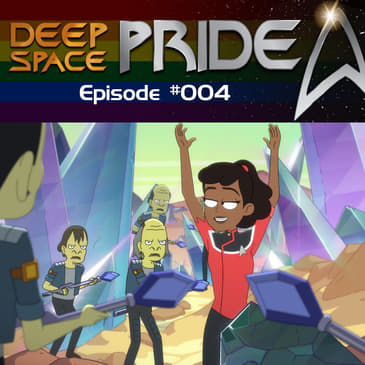 004 - Lower Decks: Episodes 2 &amp; 3