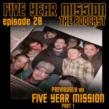 028 - Previously on Five Year Mission, Part 1