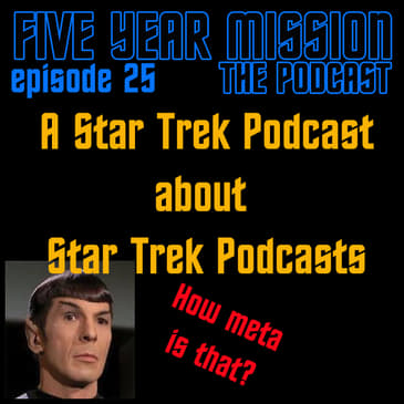 025 - Our Favorite Star Trek Podcasts
