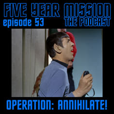 53 - Operation: Annihilate!