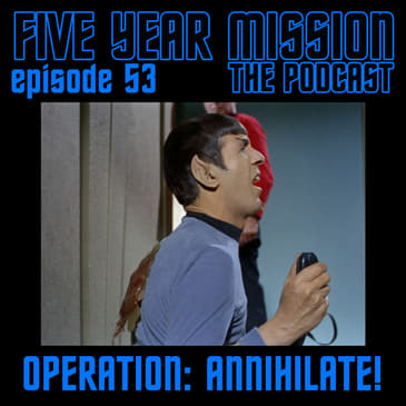 53 - Operation: Annihilate!