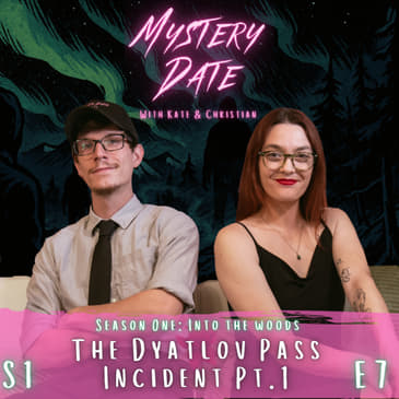 S1E7: Dyatlov Pass Incident Pt.1 | Horrors of Dead Mountain