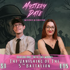 S1E15: The Vanishing Of The 5th Battalion | A Wartime Disaster